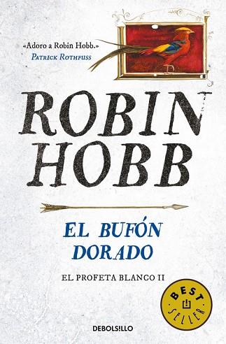 BUFÓN DORADO, EL (EL PROFETA BLANCO 2) | 9788466341998 | HOBB, ROBIN | Llibreria Drac - Librería de Olot | Comprar libros en catalán y castellano online