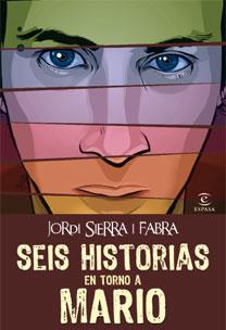 SEIS HISTORIAS EN TORNO A MARIO | 9788467032338 | SIERRA, JORDI | Llibreria Drac - Librería de Olot | Comprar libros en catalán y castellano online