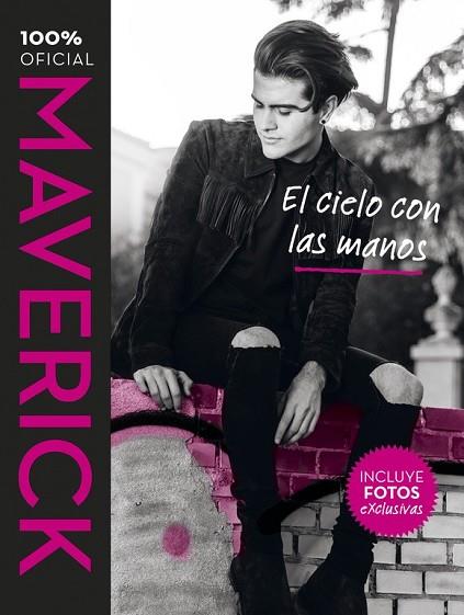 MAVERICK. EL CIELO CON LAS MANOS | 9788420484242 | LOPEZ, MAVERICK | Llibreria Drac - Llibreria d'Olot | Comprar llibres en català i castellà online