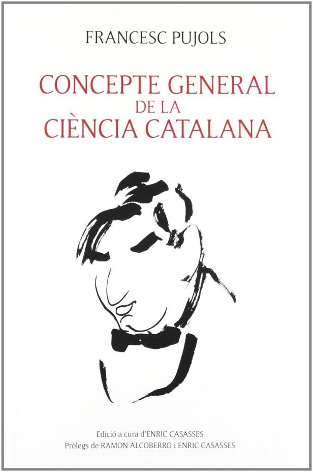 CONCEPTE GENERAL DE LA CIÈNCIA CATALANA | 9788496995703 | PUJOLS, FRANCESC | Llibreria Drac - Llibreria d'Olot | Comprar llibres en català i castellà online