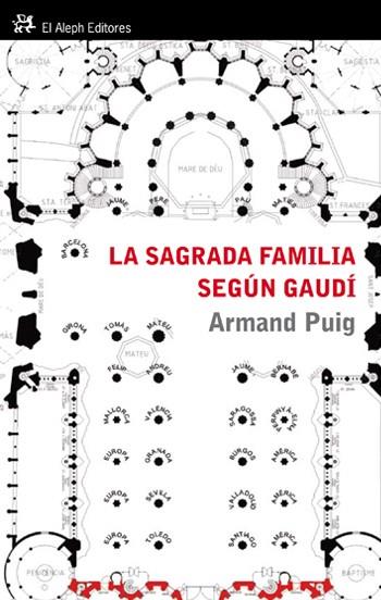 SAGRADA FAMILIA SEGUN GAUDI, LA | 9788476699478 | PUIG, ARMAND | Llibreria Drac - Llibreria d'Olot | Comprar llibres en català i castellà online