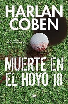 MUERTE EN EL HOYO 18 (CASO MYRON BOLITAR) | 9788490568026 | COBEN , HARLAN | Llibreria Drac - Librería de Olot | Comprar libros en catalán y castellano online