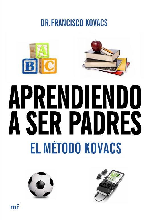 APRENDIENDO A SER PADRES | 9788427037106 | KOVACS, DR. FRANCISCO | Llibreria Drac - Llibreria d'Olot | Comprar llibres en català i castellà online