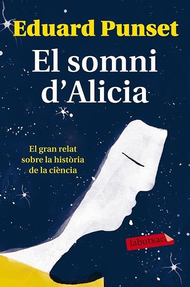 SOMNI D'ALICIA, EL | 9788499309620 | PUNSET, EDUARD | Llibreria Drac - Librería de Olot | Comprar libros en catalán y castellano online
