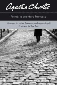 POIROT: LA AVENTURA FRANCESA | 9788478713943 | CHRISTIE, AGATA | Llibreria Drac - Llibreria d'Olot | Comprar llibres en català i castellà online