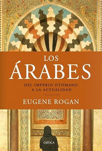 ARABES, LOS | 9788498922288 | ROGAN, EUGENE | Llibreria Drac - Librería de Olot | Comprar libros en catalán y castellano online