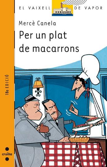 PER UN PLAT DE MACARRONS ( VAIXELL DE VAPOR TARONJA ) | 9788482863498 | CANELA, MERCE | Llibreria Drac - Librería de Olot | Comprar libros en catalán y castellano online