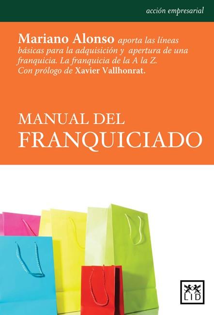 MANUAL DEL FRANQUICIADO | 9788483560785 | ALONSO, MARIANO | Llibreria Drac - Llibreria d'Olot | Comprar llibres en català i castellà online