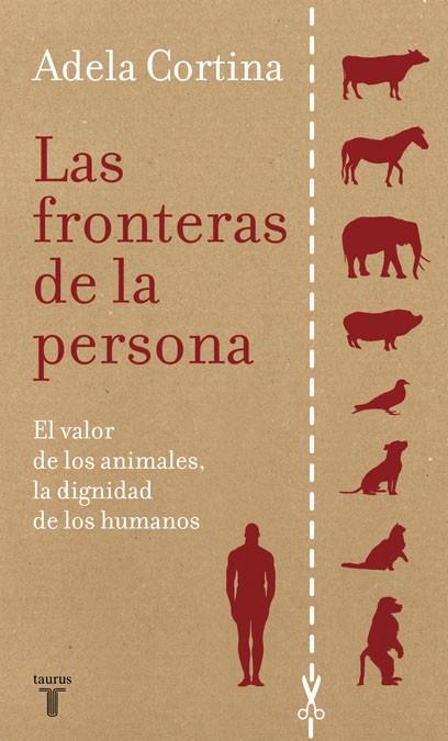 FRONTERAS DE LA PERSONA, LAS | 9788430607655 | CORTINA, ADELA | Llibreria Drac - Librería de Olot | Comprar libros en catalán y castellano online