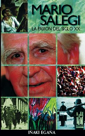 MARIO SALEGI,LA PASION DEL SIGLO XX | 9788481361162 | EGAÑA, IÑAKI | Llibreria Drac - Llibreria d'Olot | Comprar llibres en català i castellà online