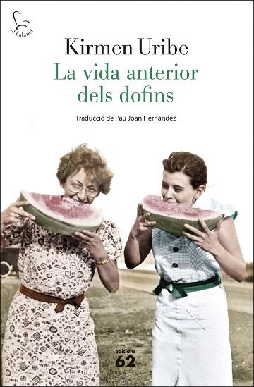 VIDA ANTERIOR DELS DOFINS, LA | 9788429780192 | URIBE, KIRMEN | Llibreria Drac - Librería de Olot | Comprar libros en catalán y castellano online