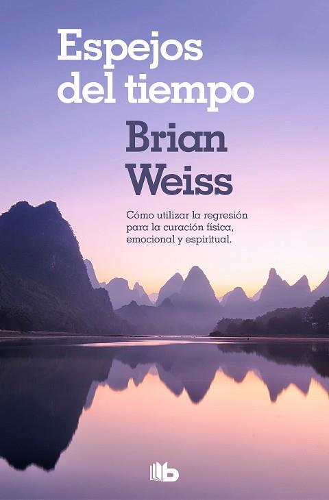 ESPEJOS DEL TIEMPO | 9788490706794 | WEISS, BRIAN | Llibreria Drac - Librería de Olot | Comprar libros en catalán y castellano online