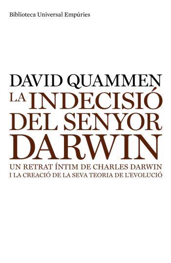 INDECISIO DEL SENYOR DARWIN, LA | 9788497874243 | QUAMMEN, DAVID | Llibreria Drac - Librería de Olot | Comprar libros en catalán y castellano online