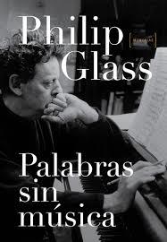 PALABRAS SIN MÚSICA | 9788416420346 | GLASS, PHILIP | Llibreria Drac - Librería de Olot | Comprar libros en catalán y castellano online