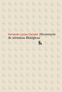DICCIONARIO DE TERMINOS FILOLOGICOS | 9788424900427 | LAZARO CARRETER, FERNANDO | Llibreria Drac - Librería de Olot | Comprar libros en catalán y castellano online