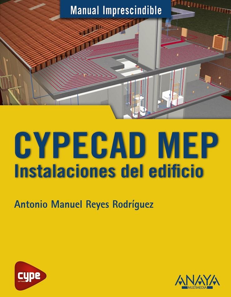 CYPECAD MEP INSTALACIONES DEL EDIFICIO | 9788441533363 | REYES RODRIGUEZ, ANTONIO MANUEL | Llibreria Drac - Librería de Olot | Comprar libros en catalán y castellano online