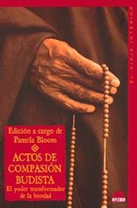 ACTOS DE COMPASION BUDISTA | 9788497540414 | BLOOM, PAMELA | Llibreria Drac - Llibreria d'Olot | Comprar llibres en català i castellà online