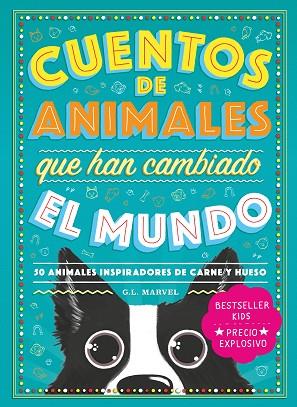 CUENTOS DE ANIMALES QUE HAN CAMBIADO EL MUNDO | 9788418538735 | MARVEL, G.L. | Llibreria Drac - Librería de Olot | Comprar libros en catalán y castellano online