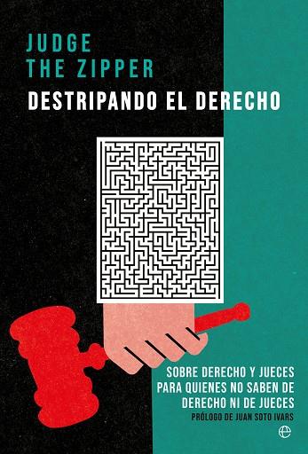 DESTRIPANDO EL DERECHO | 9788413845579 | THE ZIPPER, JUDGE | Llibreria Drac - Llibreria d'Olot | Comprar llibres en català i castellà online