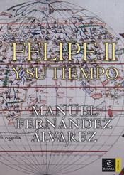 FELIPE II Y SU TIEMPO | 9788467022926 | FERNANDEZ, MANUEL | Llibreria Drac - Librería de Olot | Comprar libros en catalán y castellano online