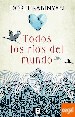 TODOS LOS RÍOS DEL MUNDO | 9788466661119 | RABINYAN, DORIT | Llibreria Drac - Llibreria d'Olot | Comprar llibres en català i castellà online