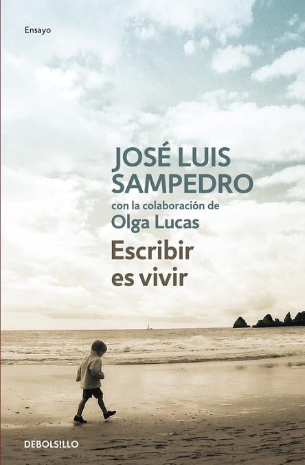 ESCRIBIR ES VIVIR | 9788499897554 | SAMPEDRO, JOSE LUIS | Llibreria Drac - Librería de Olot | Comprar libros en catalán y castellano online