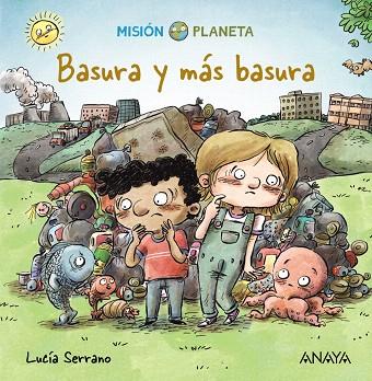 BASURA Y MÁS BASURA | 9788469865774 | SERRANO, LUCÍA | Llibreria Drac - Librería de Olot | Comprar libros en catalán y castellano online