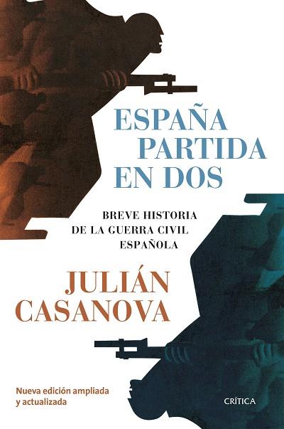 ESPAÑA PARTIDA EN DOS | 9788491993704 | CASANOVA, JULIÁN | Llibreria Drac - Librería de Olot | Comprar libros en catalán y castellano online