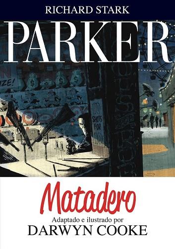 MATADERO  ( PARKER 4 ) | 9788415685647 | COOKE, DARWYN; STARK, RICHARD | Llibreria Drac - Librería de Olot | Comprar libros en catalán y castellano online
