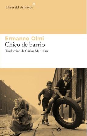 CHICO DE BARRIO | 9788493659776 | OLMI, ERMANNO | Llibreria Drac - Librería de Olot | Comprar libros en catalán y castellano online