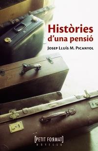 HISTÒRIES D ' UNA PENSIÓ | 9788448930516 | PICANYOL, JOSEP LLUÍS M. | Llibreria Drac - Librería de Olot | Comprar libros en catalán y castellano online