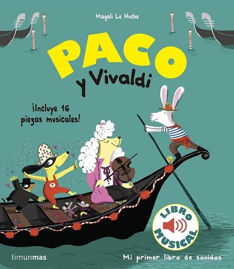 PACO Y VIVALDI. LIBRO MUSICAL | 9788408179870 | LE HUCHE, MAGALI | Llibreria Drac - Librería de Olot | Comprar libros en catalán y castellano online