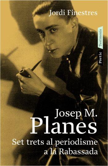 JOSEP M. PLANES | 9788498090406 | FINESTRES, JORDI | Llibreria Drac - Librería de Olot | Comprar libros en catalán y castellano online