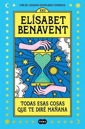TODAS ESAS COSAS QUE TE DIRÉ MAÑANA | 9788491295976 | BENAVENT, ELÍSABET | Llibreria Drac - Librería de Olot | Comprar libros en catalán y castellano online