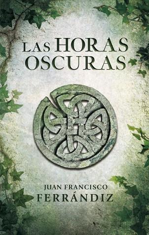 HORAS OSCURAS, LAS | 9788425347917 | FERRANDIZ, JUAN FRANCISCO | Llibreria Drac - Librería de Olot | Comprar libros en catalán y castellano online