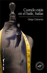 CUANDO ESTÁS EN EL BAILE BAILAS | 9788441432390 | CABANAS, GALGO | Llibreria Drac - Llibreria d'Olot | Comprar llibres en català i castellà online