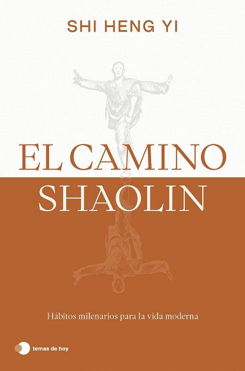 CAMINO SHAOLIN, EL | 9788419812575 | HENG YI, SHI | Llibreria Drac - Llibreria d'Olot | Comprar llibres en català i castellà online