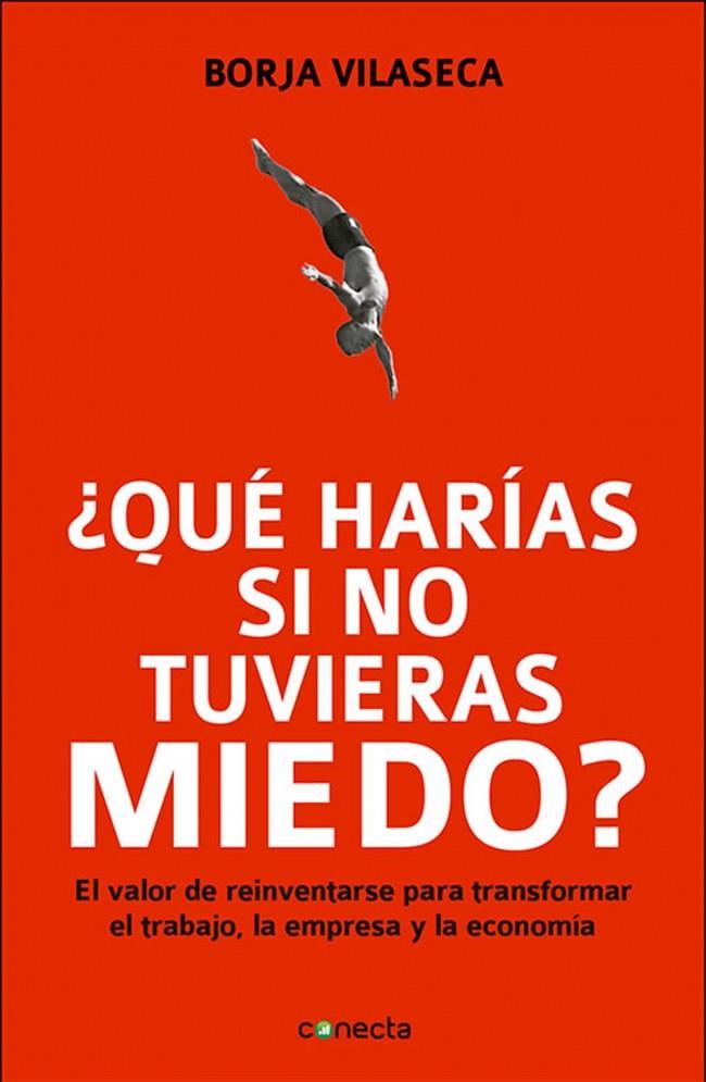 QUE HARIAS SI NO TUVIERAS MIEDO | 9788415431282 | VILASECA, BORJA | Llibreria Drac - Librería de Olot | Comprar libros en catalán y castellano online
