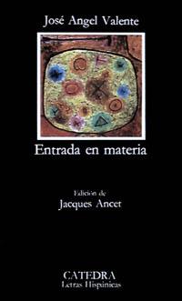 ENTRADA EN MATERIA | 9788437605241 | VALENTE, JOSE ANGEL | Llibreria Drac - Llibreria d'Olot | Comprar llibres en català i castellà online