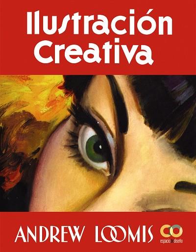 ILUSTRACIÓN CREATIVA | 9788441548374 | LOOMIS, ANDREW | Llibreria Drac - Librería de Olot | Comprar libros en catalán y castellano online