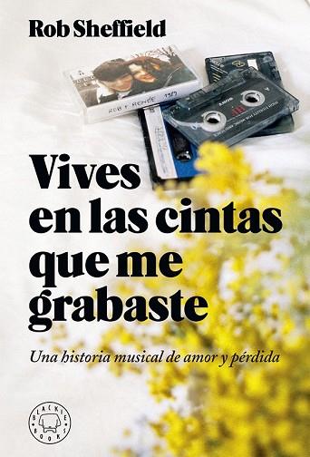 VIVES EN LAS CINTAS QUE ME GRABASTE | 9788417059620 | SHEFFIELD, ROB | Llibreria Drac - Llibreria d'Olot | Comprar llibres en català i castellà online