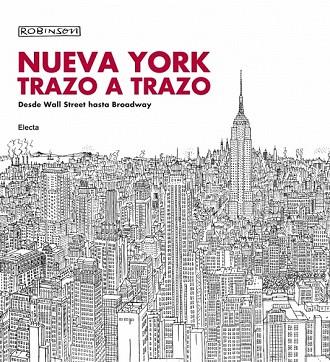NUEVA YORK TRAZO A TRAZO | 9788481564785 | ROBINSON | Llibreria Drac - Llibreria d'Olot | Comprar llibres en català i castellà online