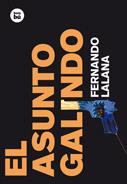 ASUNTO GALINDO | 9788483430385 | LALANA, FERNANDO | Llibreria Drac - Librería de Olot | Comprar libros en catalán y castellano online