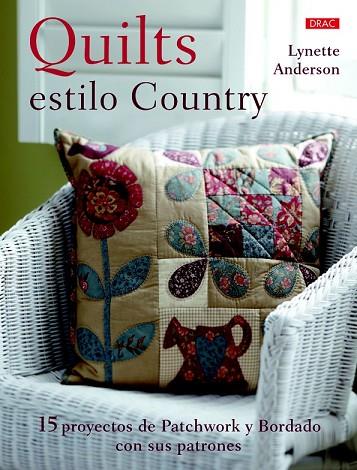 QUILTS ESTILO COUNTRY | 9788498744552 | ANDERSON, LYNETTE | Llibreria Drac - Llibreria d'Olot | Comprar llibres en català i castellà online