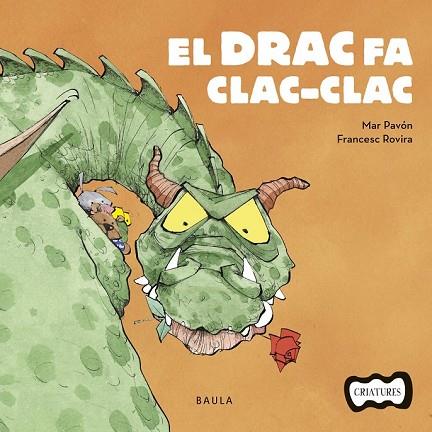 DRAC FA CLAC-CLAC, EL | 9788447936205 | PAVÓN, MAR | Llibreria Drac - Librería de Olot | Comprar libros en catalán y castellano online