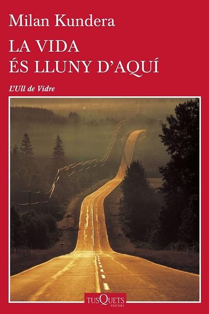 VIDA ÉS LLUNY D'AQUÍ, LA | 9788490662489 | KUNDERA, MILAN | Llibreria Drac - Librería de Olot | Comprar libros en catalán y castellano online