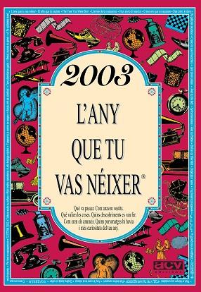 2003 L'ANY QUE TU VAS NÉIXER | 9788415003939 | VV.AA. | Llibreria Drac - Llibreria d'Olot | Comprar llibres en català i castellà online