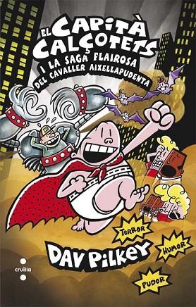CAPITA CALÇOTETS I LA SAGA DEL CAVALLER AIXELLA PUDENTA (CARTONE 12) | 9788466140096 | PILKEY, DAV | Llibreria Drac - Llibreria d'Olot | Comprar llibres en català i castellà online