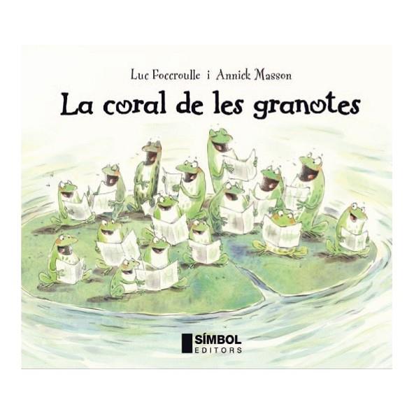 CORAL DE LES GRANOTES, LA | 9788495987785 | FOCCROULLE, LUC; MASSON, ANNICK | Llibreria Drac - Llibreria d'Olot | Comprar llibres en català i castellà online