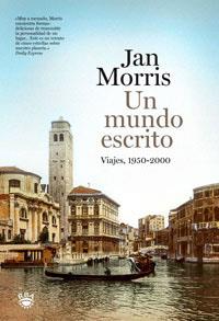 MUNDO ESCRITO, UN. VIAJES 1950-2000 | 9788479013356 | MORRIS, JAN | Llibreria Drac - Librería de Olot | Comprar libros en catalán y castellano online